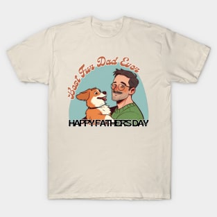 Father's day, Best Fur Dad Ever, Go ask your mom! Father's gifts, Dad's Day gifts, father's day gifts. T-Shirt